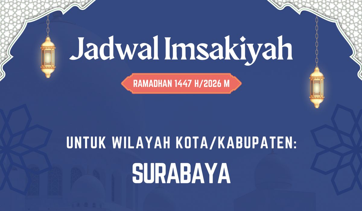 Jadwal Imsakiyah Surabaya Ramadan 1447 H: Awal Puasa Kamis, 19 Februari 2026